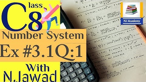 class 8 chapter 3 Number system Ex:3.1