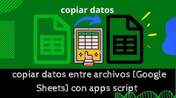 copiar datos entre Google Sheets con apps script