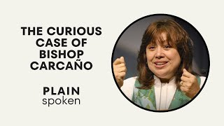 The Curious Case of Bishop Carcaño