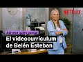 Elcurrculum de beln esteban  slvese quien pueda  netflix espaa