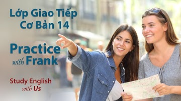 14 Frank: Asking for Directions - Hỏi Thăm Đường Đi