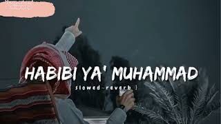 Habibi ya' Muhammad (Arabic naat) |new |Arabic naat |with lyrics |slow and reverb