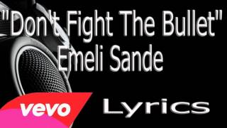 Watch Emeli Sande Dont Fight The Bullet video