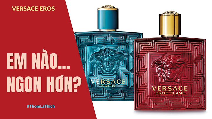 Đánh giá nước hoa nam versace eros