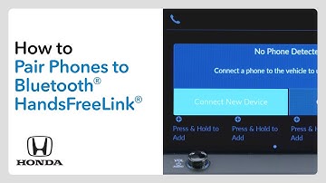 How to Pair Mobile Phones to Bluetooth® HandsFreeLink®