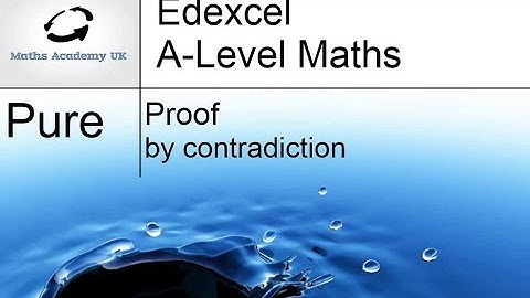 Proof by Contradiction - part 2