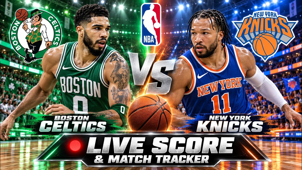 Boston Celtics - New York Knicks NBA LIVE SCORE & Match Tracker 🏀 - YouTube