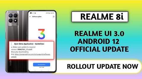 realme 8i realme ui 3.0 features,Realme 8i Realme UI 3.0 Android 12 Update Official Rollout May 2022