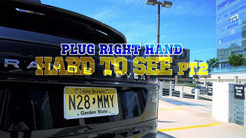 Plug Right Hand - Hard To See Pt.2 (Official Video)