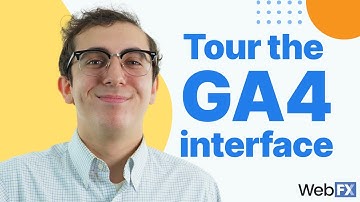 How to Use GA4 | Quick Tour of the GA4 User Interface