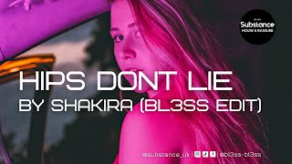 Shakira - Hips Don't Lie (Bl3ss Edit)
