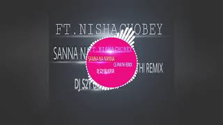 SANNA NA NANNA ||CG PANTHI REMIX || DJ S2Y BILASPUR ||20K20