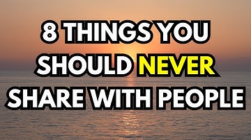 8 Things You Should Never Share with People (MUST WATCH)