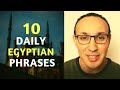 Learn Egyptian Arabic: 10 Special Daily Conversational Words and Phrases