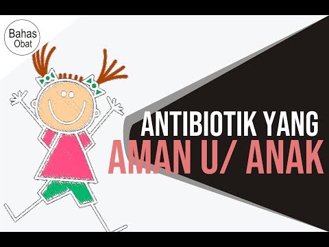 Video: Bagaimana Cara Terbaik Memberikan Antibiotik Pada Anak?