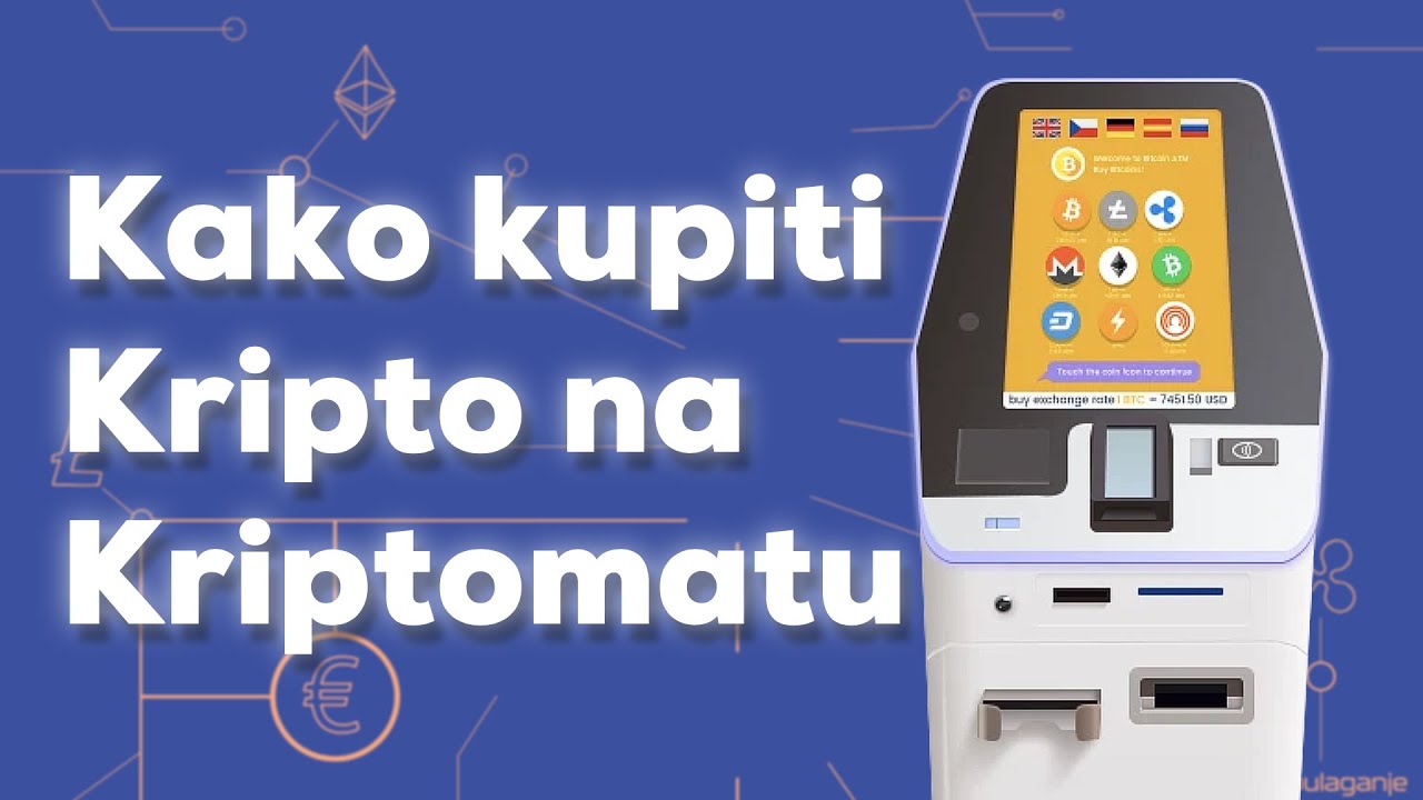Kako Kupiti Kriptovalute Na Kriptomatu