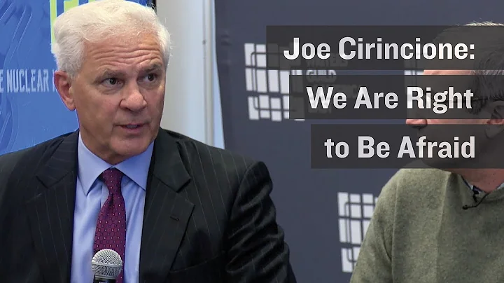 Nuclear Expert Joe Cirincione - We Are Right to Be Afraid