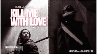 KILL ME WITH LOVE (Matamé Con Amor) Full Film | dir.DAKOTA MILLER - CNT FILMS STUDIO (2023)