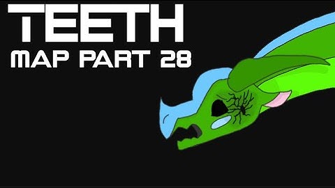 Teeth Villain oc map | Part 28 | (SPOLIER WARNING FOR TALES OF SCAVIA)