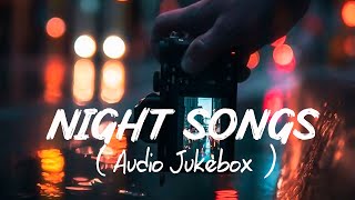 Bollywood Night Jukebox | Chill Mix | Slowed + Reverb | Night Mashup
