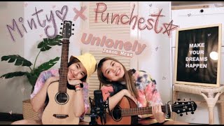 Unlonely / Jason Mraz (cover by Minty & The Punchest)