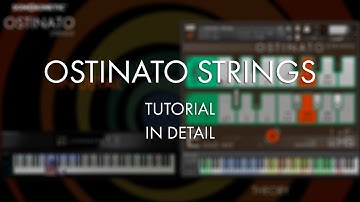 Ostinato Strings Tutorial - In Detail
