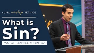 What is Sin? - Pastor Daniel Miranda || Worship Hour (04/27/24)