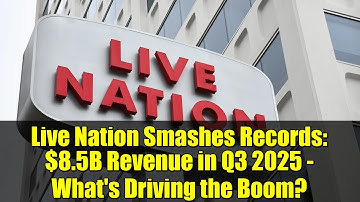 Live Nation Smashes Records: $8.5B Revenue in Q3 2025 - What