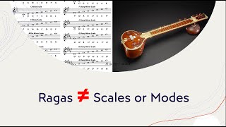 Why Ragas Raags Are Not Scales or Modes A Quick Primer
