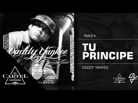 Daddy Yankee - 09. Tu Principe ft Zion y Lennox - Barrio Fino (Bonus Track Version) (Audio Oficial)