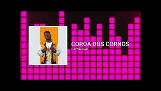 Cleyton David - Coroa Dos Cornos (Audio)