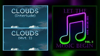 Clouds (Interlude / Mvt. 2) - Let The Music Begin (Vol. 3) --- [Ultimate Edition]