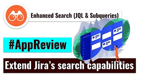 AppReview - Enhanced Search JQL & Subqueries for Jira Cloud