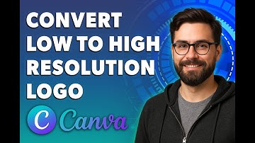 How To Convert Low Resolution Logo To High Resolution Vector In Canva [2025 Guide]