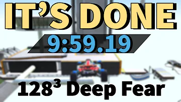 [WR] 128³ Deep Fear - 9:59.19  (First EVER No respawn run)