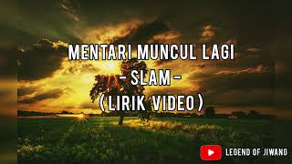 Download Lagu Mentari muncul lagi - Slam (Lirik video) MP3