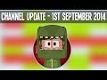 Channel Update (1st September 2014)