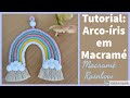 Tutorial: Arco-íris Macramé                   Macramé rainbow #macramearcoiris #macramerainbow