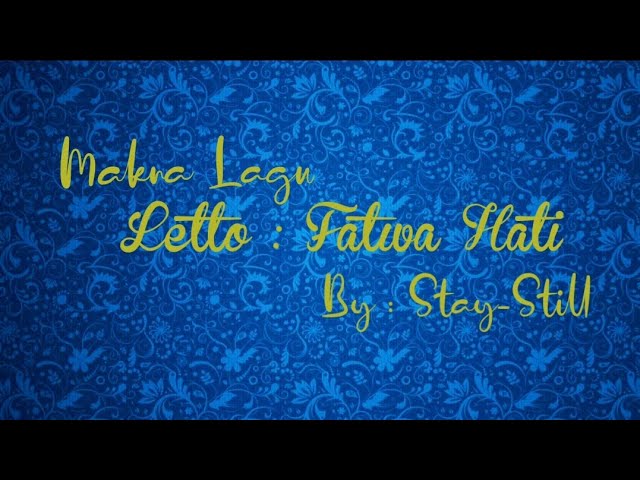 Makna Lagu : Letto - Fatwa Hati class=