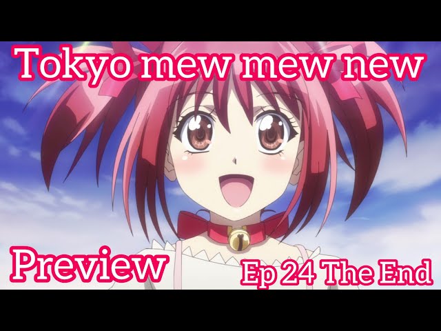 Tokyo mew mew new Season 2 ☆Episode 24 The Last episode♡Preview