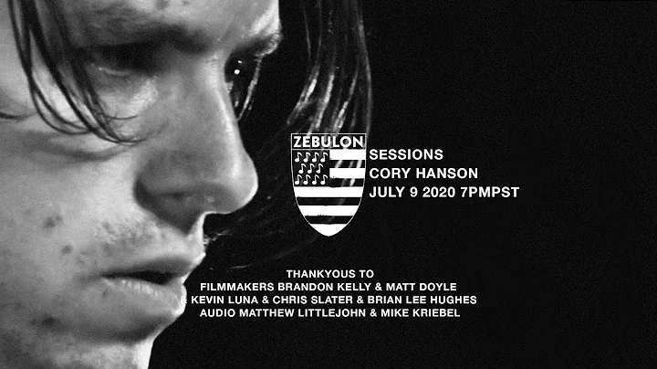 ZEBULON SESSIONS / CORY HANSON / JULY 9 2020 7PMPST