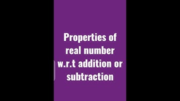 Properties of real number w.r.t addition or subtraction||Class 9th maths chapter no.2