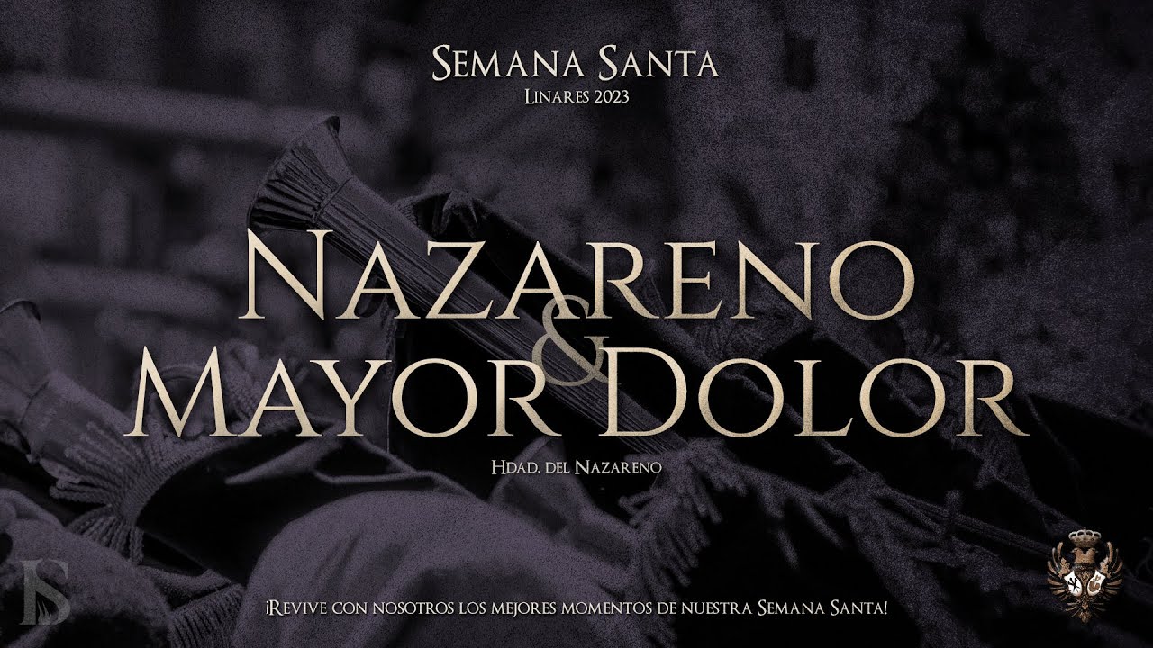 Nazareno y Mayor Dolor | Hdad. del Nazareno | Semana Santa Linares 2023 [bysavio]