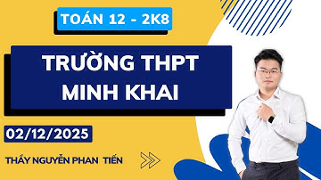 TOÁN 12 - ÔN TẬP CUỐI HỌC KÌ 1 - ĐỀ TRƯỜNG NGUYỄN THỊ MINH KHAI