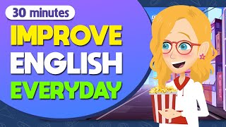 30 minutes Improve English Everyday - Daily English Conversation Practice