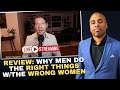 Review why men do the right things with the wrong women  qa live