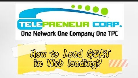 QUICK TUTORIAL ON HOW TO LOAD GSAT USING WEB LOADING//TPC//Miah Pascual