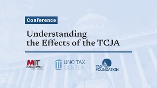 Conference: Understanding the Effects of the Tax Cuts and Jobs Act