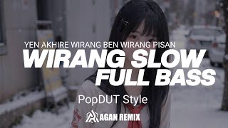 PopDUT Style Dj Yen Akhire Wirang Ben Wirang Pisan - Dj Wirang denny Caknan FullBass 2025