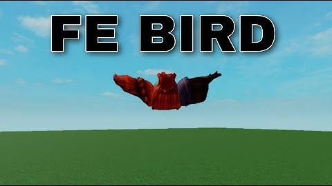 FE Bird Script - ROBLOX SHOWCASE | Any Game, Animations, Fly, MORE!
